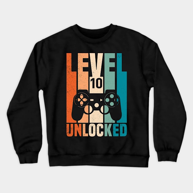 Level 10 Unlocked T-Shirt - 10th Birthday Gift Crewneck Sweatshirt by sufian